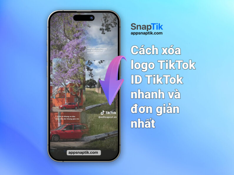 Tổng hợp cách xóa logo, ID TikTok nhanh và mới nhất